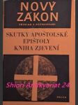 Nový zákon - skutky apoštolské / epištoly / kniha zjevení - náhled