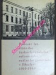 Padesát let státního československého reformního reálného gymnasia v břeclavi 1919 - 1969 - kolektiv autorů - náhled