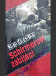 Schirmerovi zabijáci - kessler leo - náhled