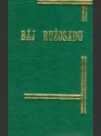 Báj ružosadu - náhled