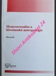 Homosexualita a křesťanská antropologie - sborník - kolektiv autorů - náhled