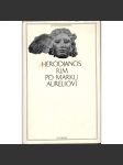 Řím po Marku Aureliovi (edice: Antická knihovna, sv. 30) [Římská říše, antika, mj. Commodus, Septimus Severus] - náhled