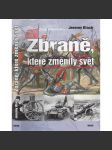 Zbraně, které změnily svět [50 nejvýznamnějších převratných změn v oblasti vojenské technologie] - náhled