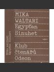 Egypťan Sinuhet - Mika Waltari [historický román - příběh ze života egyptského lékaře; starověký Egypt] - náhled