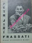 Petr jiří frassati - život vítězného mládí - dacík reginald m. o.p. - náhled