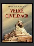 Velké civilizace - náhled