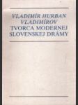 Vladimír Hurban Vladimírov, tvorca modernej slovenskej drámy - náhled