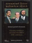 Soukromý život božských pěvců (Private lives of the three tenors) - náhled