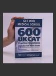 Get Into Medical School. 600 Ukcat Practice Questions Includes Full Mock Exam Comprehensive Tips Techniques And Explanations - náhled