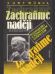 Zachraňme naději: Rozhovory s Konradem Lorenzem (Rettet die Hoffnung, Konrad Lorenz im Gespräch mit Kurt Mündl) - náhled