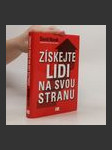 Získejte lidi na svou stranu : jak s pomocí druhých dosáhnout velkých cílů - náhled