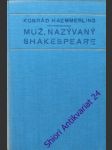 Muž, nazývaný shakespeare - haemmerling konrád - náhled