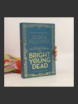 Bright Young Dead - náhled