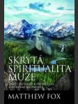 Skrytá spiritualita muže - deset metafor k probuzení zasvěcené mužnosti - náhled