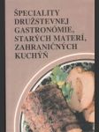 Špeciality družstevnej gastronómie, starých materí,... - náhled