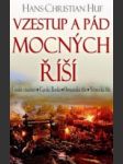 Vzestup a pád mocných říší čínské císařství, carské rusko, osmanská říše, německá říše - náhled