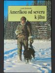 Amerikou od severu k jihu: Na dobrodružné cestě od Severního ledového oceánu do Ohňové země - náhled