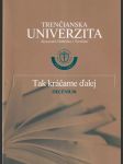 Trenčianska Univerzita A. D. - Tak kráčame ďalej + CD - náhled