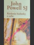 RIEŠENIE HÁDANKY O SEBE - Hladanie a objavovanie seba samého - SJ John Powell - náhled