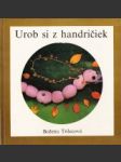 Urob si z handričiek - náhled