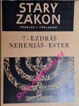 Starý zákon - svazek 7 - ezdráš - nehemjáš - ester - náhled