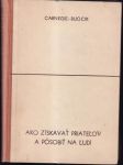 Ako získavať priateľov a pôsobiť na ľudí  - náhled