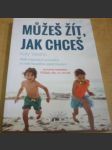 Můžeš žít, jak chceš - náhled