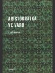 Aristokratka ve varu - náhled