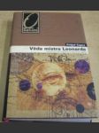 Věda mistra Leonarda - Pohled do mysli velkého renesančního génia - náhled