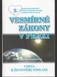 Vesmírné zákony v praxi - Cesta k životnímu poslání - náhled