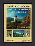 Velká cestovní kniha: Hrady, zámky a kláštery (Česká republika) - náhled