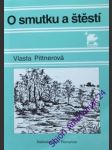 O smutku a štěstí - pittnerová vlasta - náhled