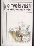 O tvořivosti ve vědě, politice a umění III. - náhled