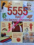 5555 rad pro šikovné hospodyňky - abeceda nápadů pro každou domácnost - bílek jiří - náhled