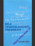 Moji českoslovenští presidenti - císař čestmír - náhled