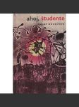 Ahoj, študente (edice: Malá řada Soudobé světové prózy) [novela, Rusko; obálka Josef Istler] - náhled