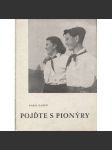 Pojďte s pionýry (levicová literatura, komunistická literatura) - náhled