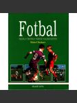 Fotbal. Pravidla, technika, trénink, galerie slavných (příručka, sport, mj. Franz Beckenbauer, Dino Zoff, Pelé, Johan Cruyff, Josef Masopust) - náhled