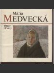 Mária Medvecká: Obrazy z Oravy (Slovensko, Orava) - náhled