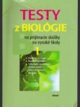 Testy z biológie na prijímacie skúšky na vysoké školy I.-II. - náhled