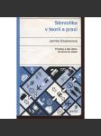 Sémiotika v teorii a praxi. Proměny a stav oboru do konce 20. století - náhled