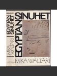 Egypťan Sinuhet - Mika Waltari [historický román - příběh ze života egyptského lékaře; starověký Egypt] - náhled