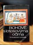 Bohové s lotosovýma očima (hinduistické mýty v indické literatuře tří tisíciletí) - náhled