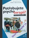 Potřebujete psychoterapii? - matoušek oldřich - náhled