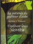 Trpělivost lovce úsvitu / La patience du guetteur d´aube  - náhled