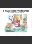 S pivrncem proti krizi - náhled