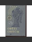 Oběti ohňům - Živá díla minulosti - Výběr z památek staroíránské a středoíránské literatury - náhled