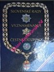 Slovenské rady, vyznamenania, čestné odznaky - marcinko jan / jiroušek alexander - náhled