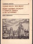 Dějiny hudební výchovy v českých zemích a na Slovensku - náhled