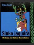 Slnko jaguára - náboženský svet Olmékov, Mayov a Aztékov - náhled